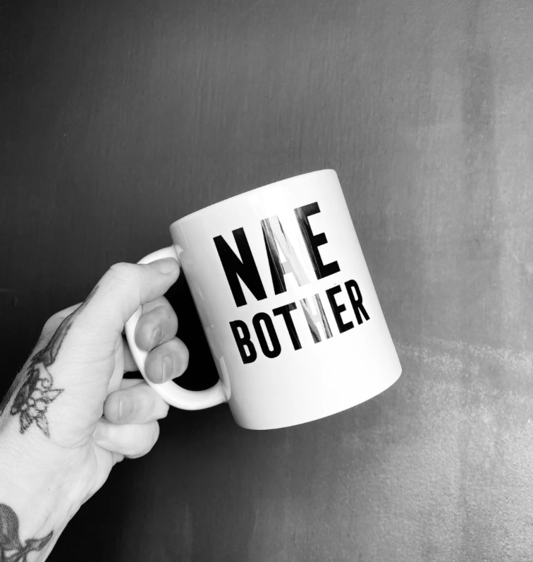 Nae Bother | Gie It Laldy Scottish Mug