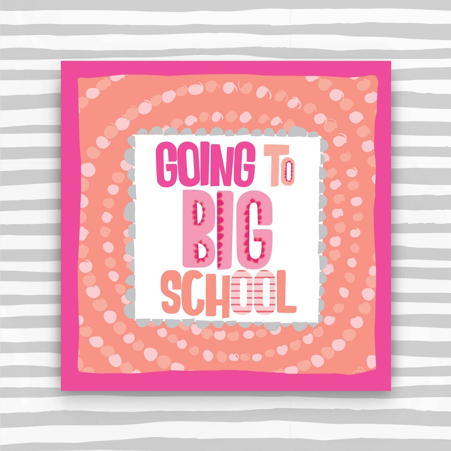 Going to Big School Pink Greeting Card (TF126)