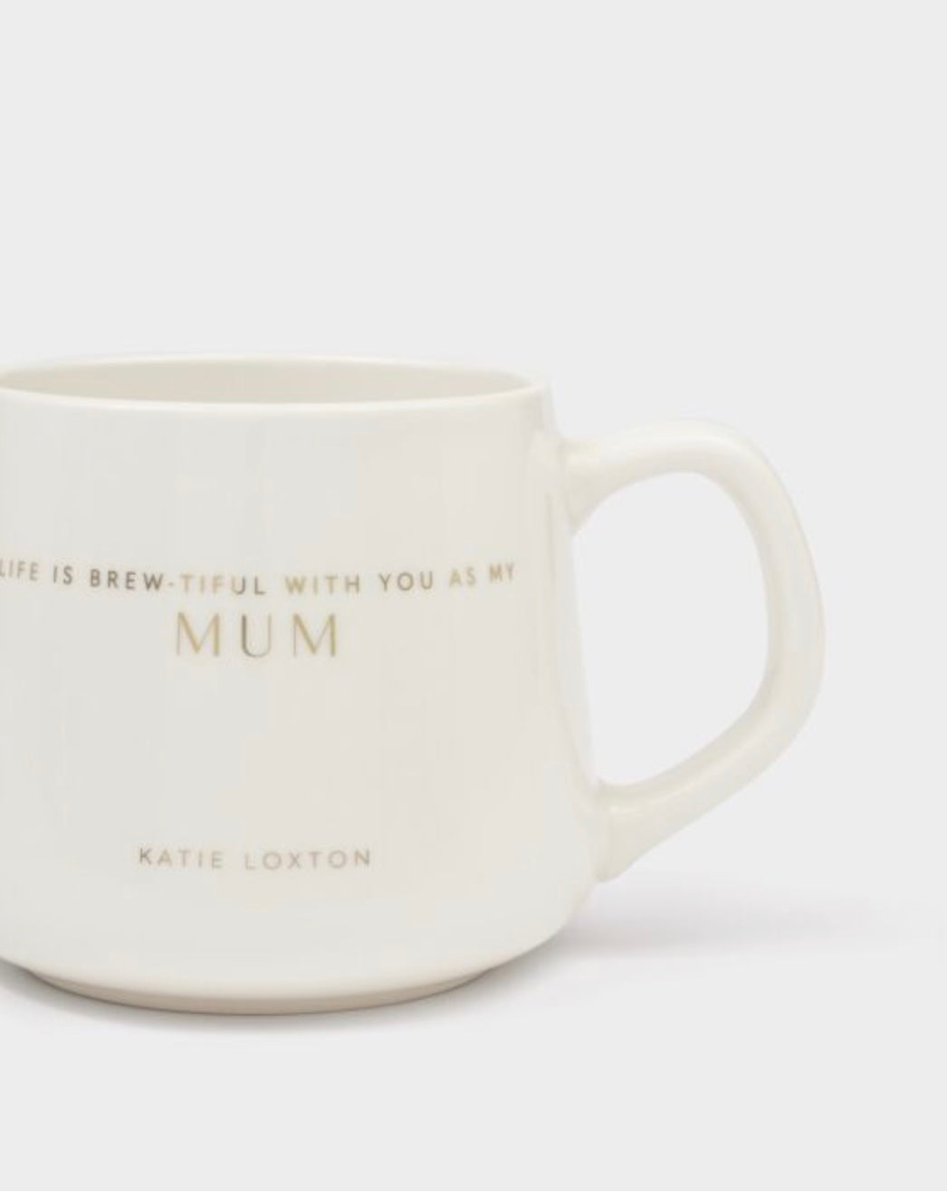 Katie Loxton | 'Life is Brew-tiful With You As My Mum' Porcelain Mug